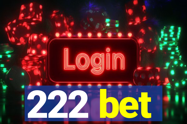 222 bet