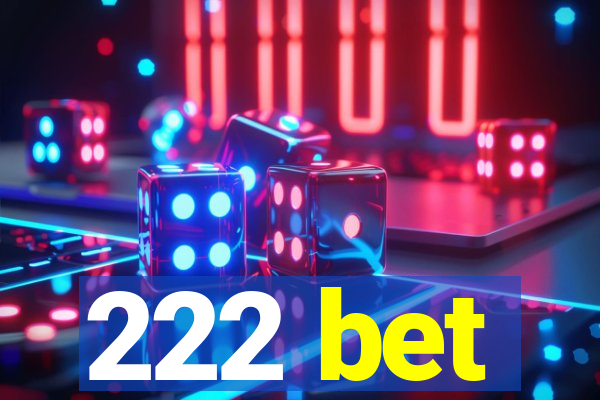 222 bet