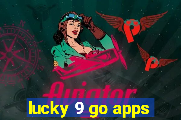 lucky 9 go apps