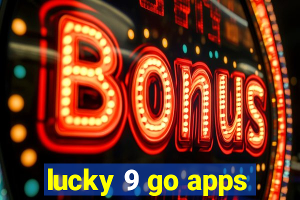 lucky 9 go apps