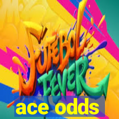 ace odds