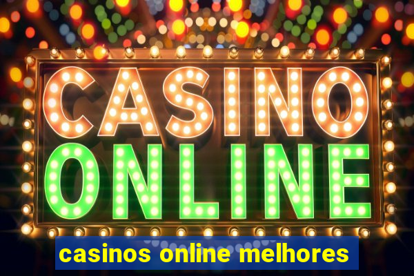 casinos online melhores