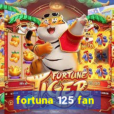 fortuna 125 fan