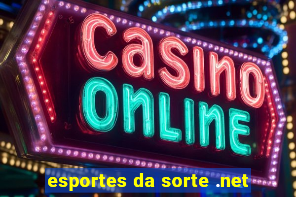 esportes da sorte .net