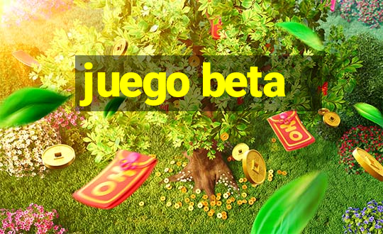 juego beta