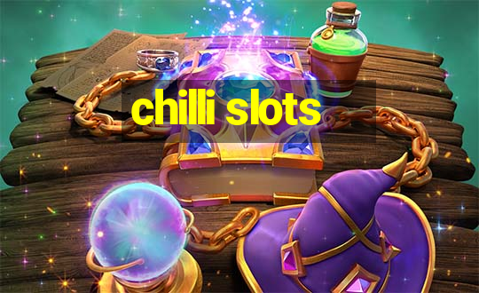 chilli slots