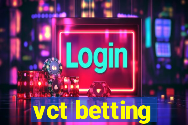 vct betting