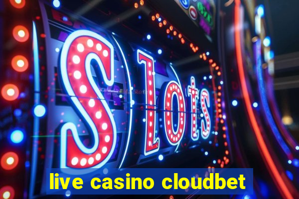 live casino cloudbet