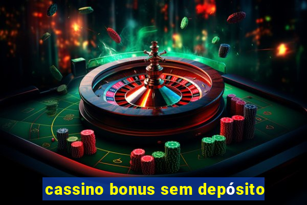 cassino bonus sem depósito