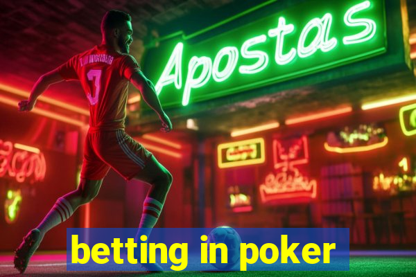 betting in poker