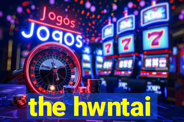 the hwntai