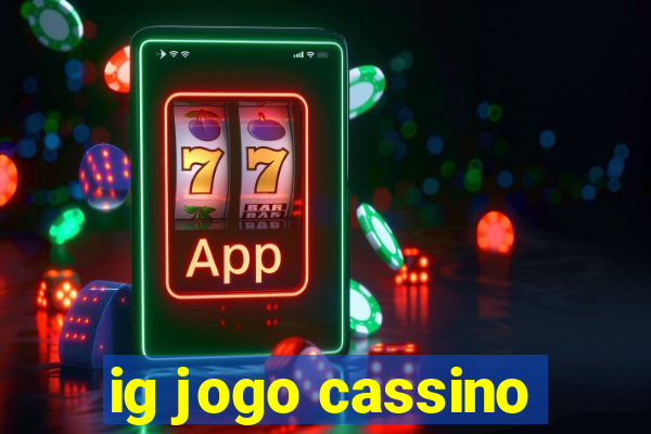 ig jogo cassino