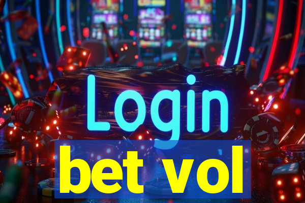 bet vol