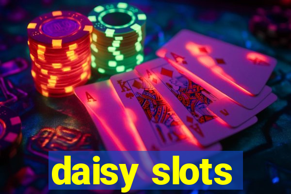 daisy slots