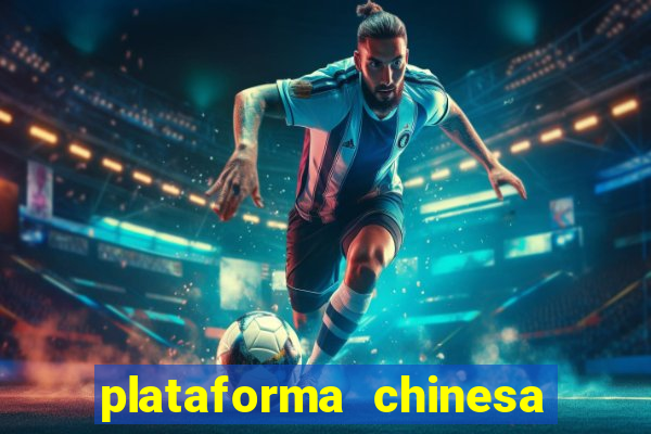 plataforma chinesa de jogos de cassino