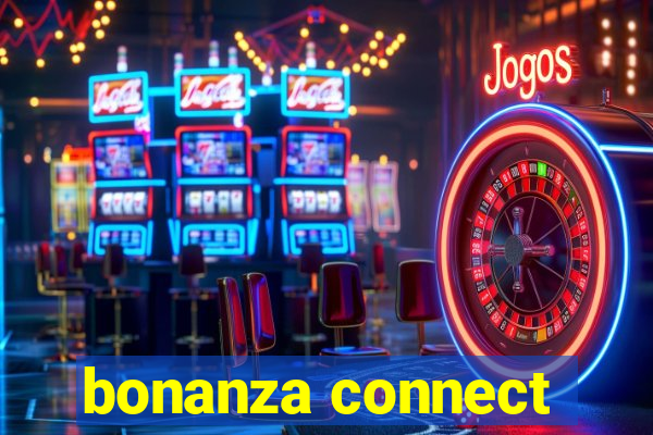 bonanza connect