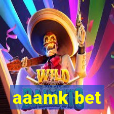 aaamk bet