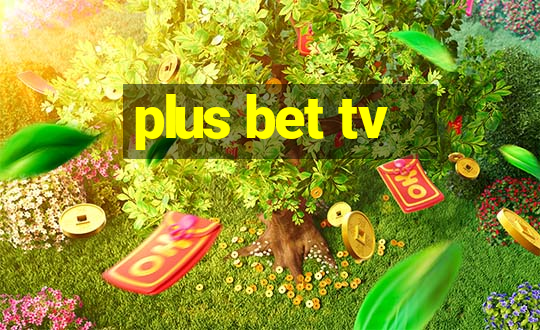 plus bet tv