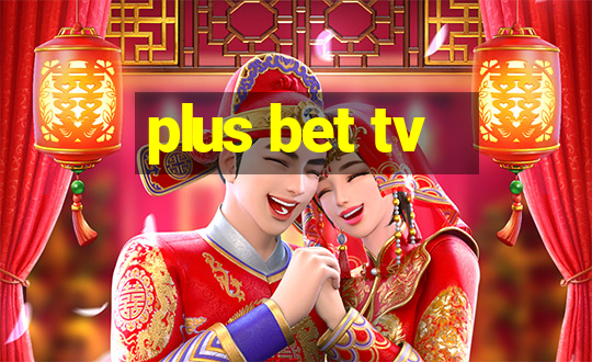 plus bet tv