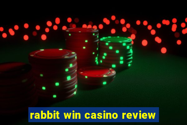 rabbit win casino review