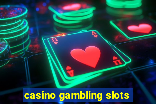 casino gambling slots