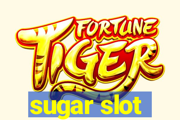 sugar slot