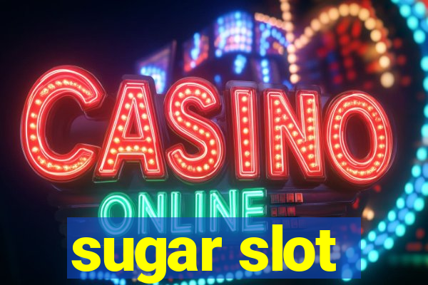 sugar slot