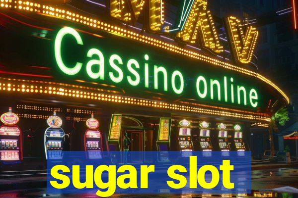 sugar slot