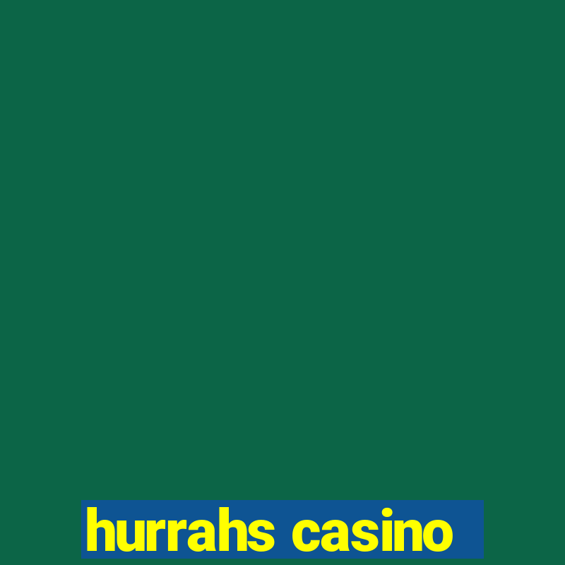 hurrahs casino