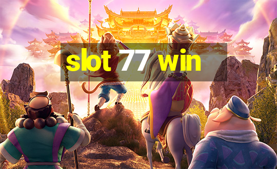 slot 77 win