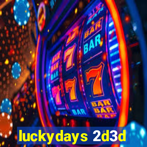 luckydays 2d3d