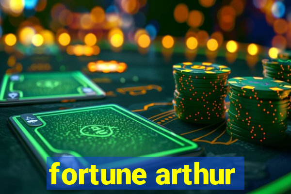 fortune arthur