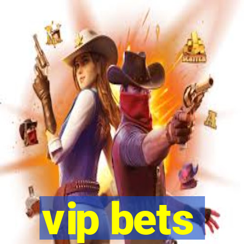 vip bets