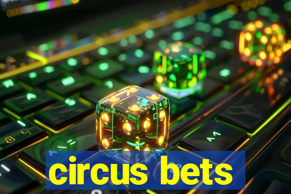 circus bets