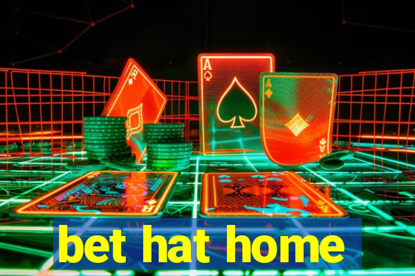 bet hat home