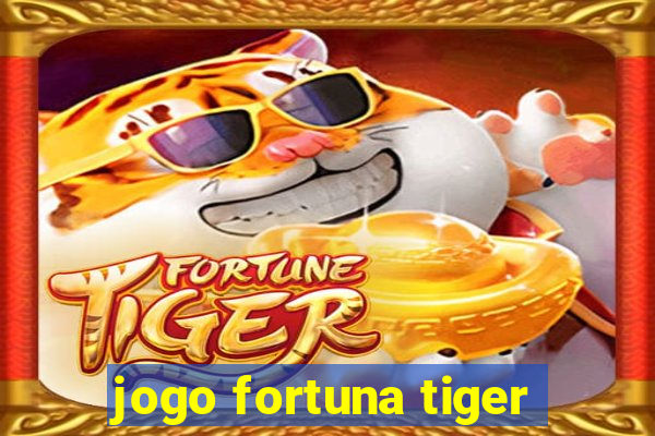 jogo fortuna tiger