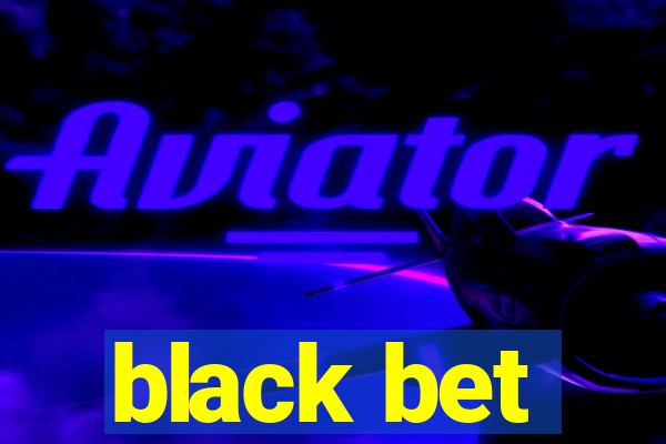 black bet