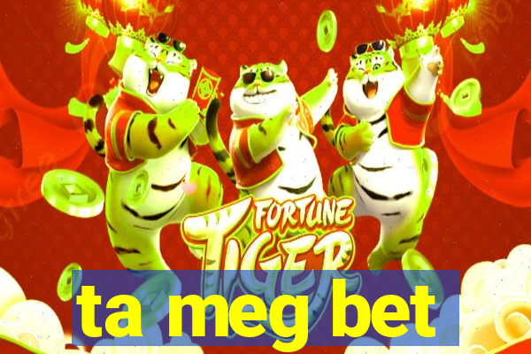 ta meg bet