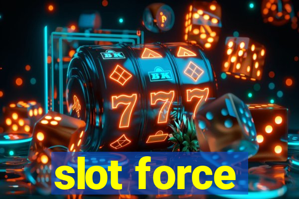 slot force