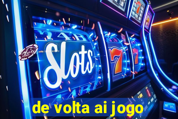 de volta ai jogo