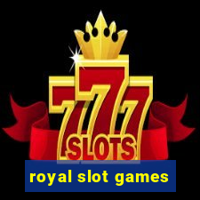 royal slot games