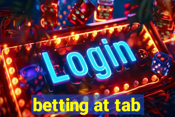 betting at tab