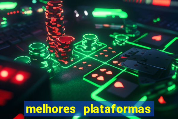 melhores plataformas de apostas