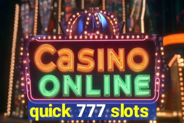 quick 777 slots