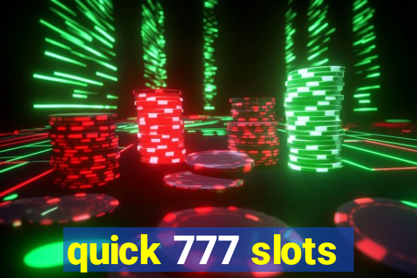 quick 777 slots