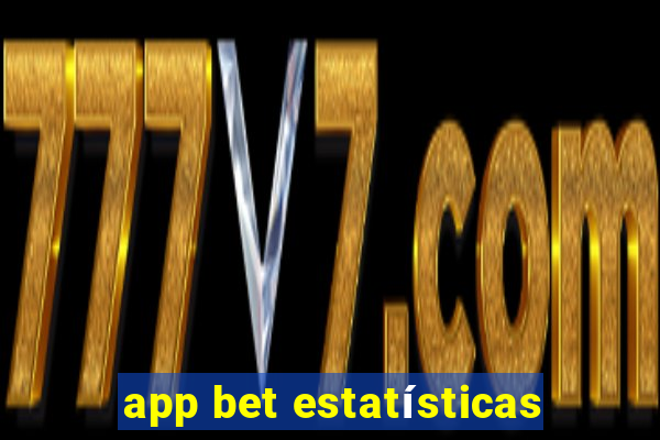 app bet estatísticas