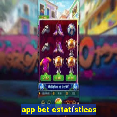 app bet estatísticas