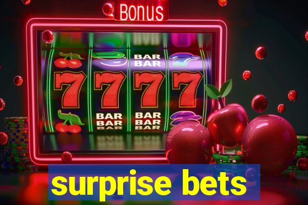 surprise bets