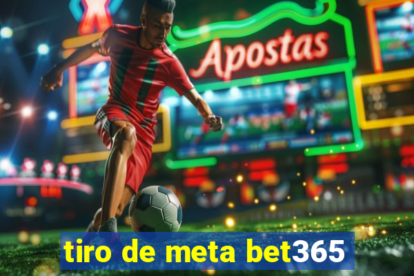 tiro de meta bet365