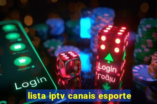 lista iptv canais esporte